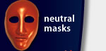 Neutral Masks
